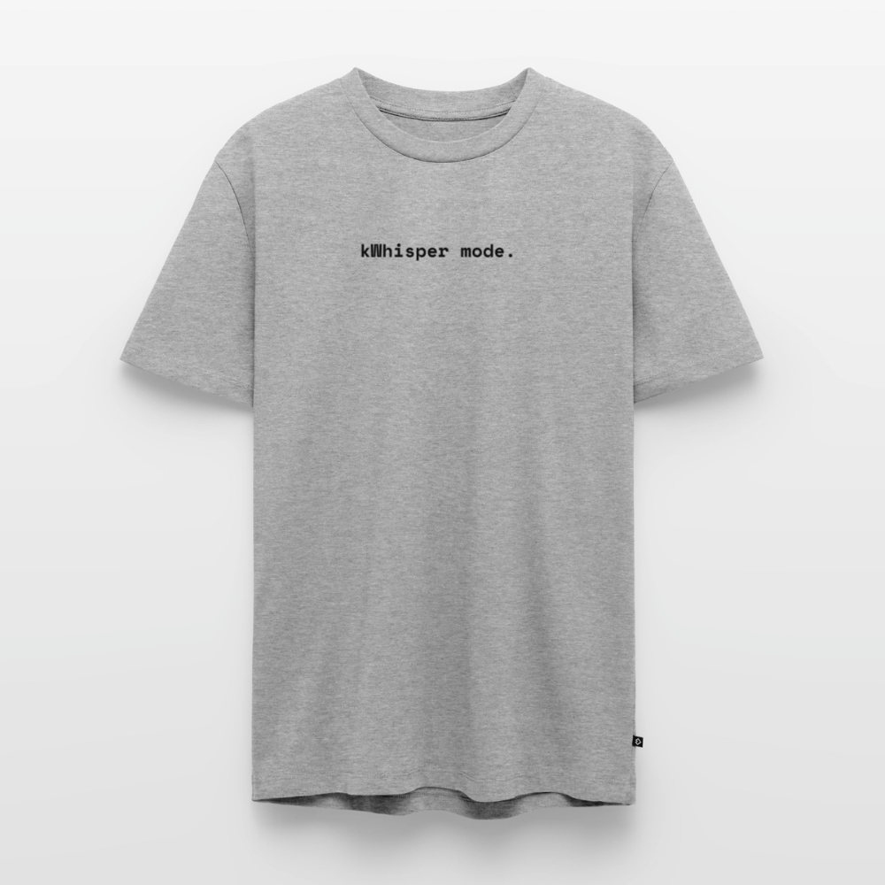 kWhisper mode. - Männer Premium T-Shirt - Grau meliert