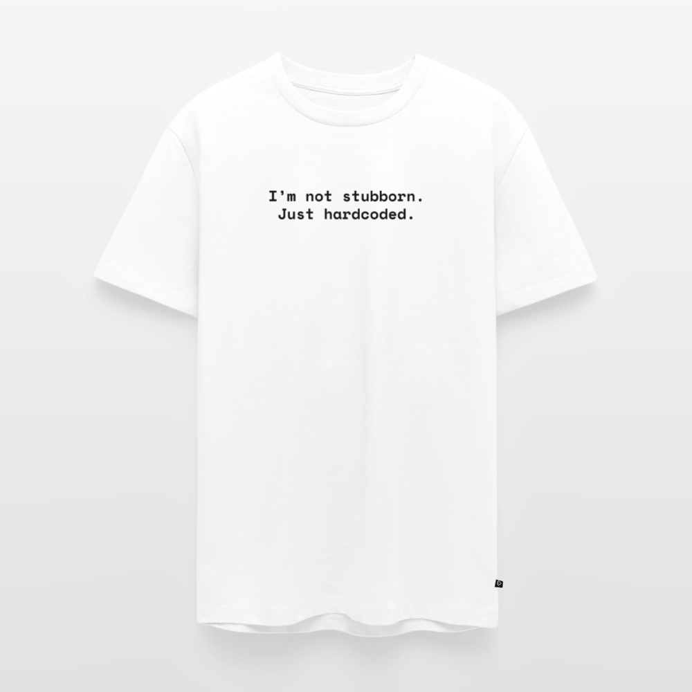 I’m not stubborn. Just hardcoded. - Männer Premium T-Shirt - Weiß