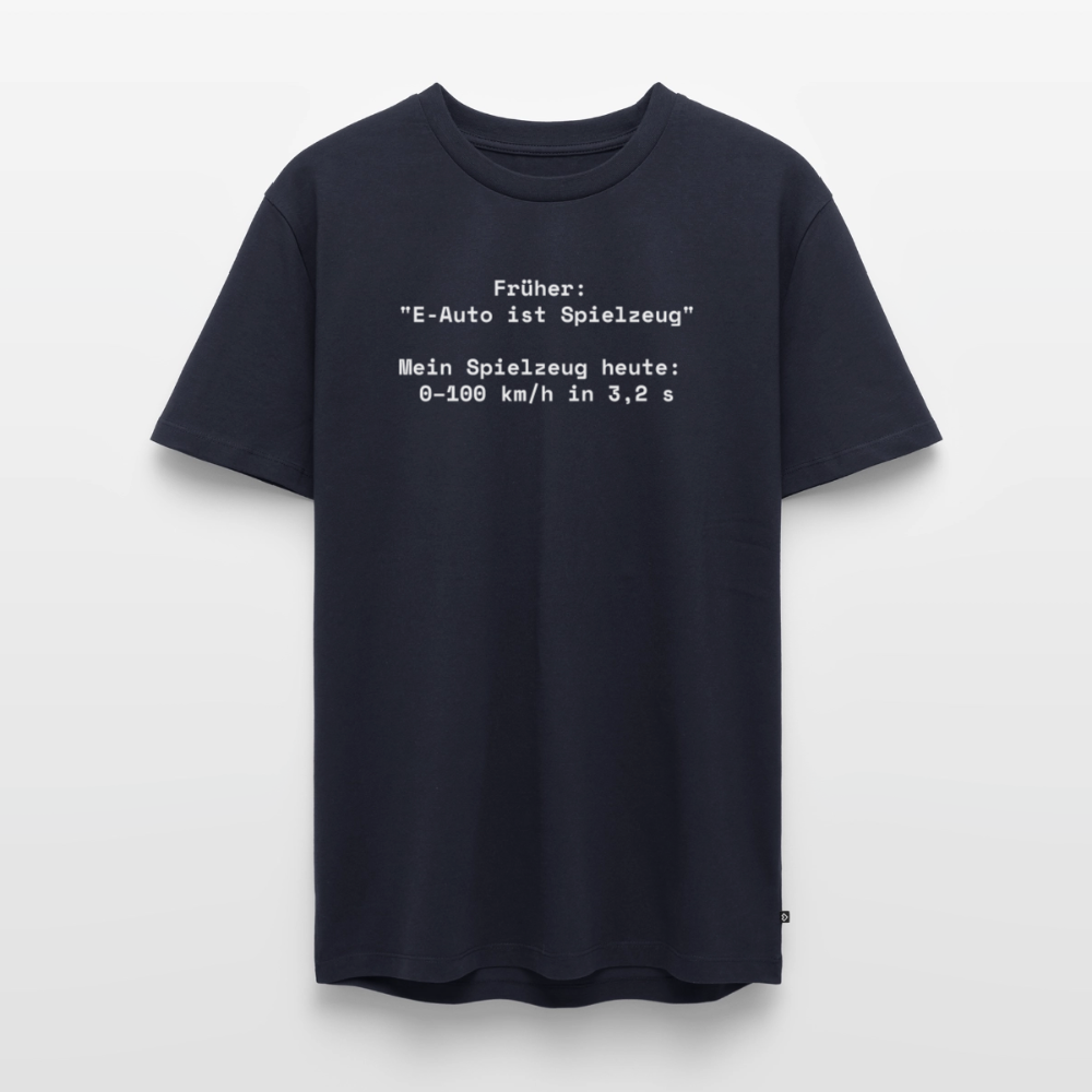 Früher: ‚E-Auto ist Spielzeug‘. Mein Spielzeug heute: 0–100 km/h in 3,2 s - Männer Premium T-Shirt - Navy