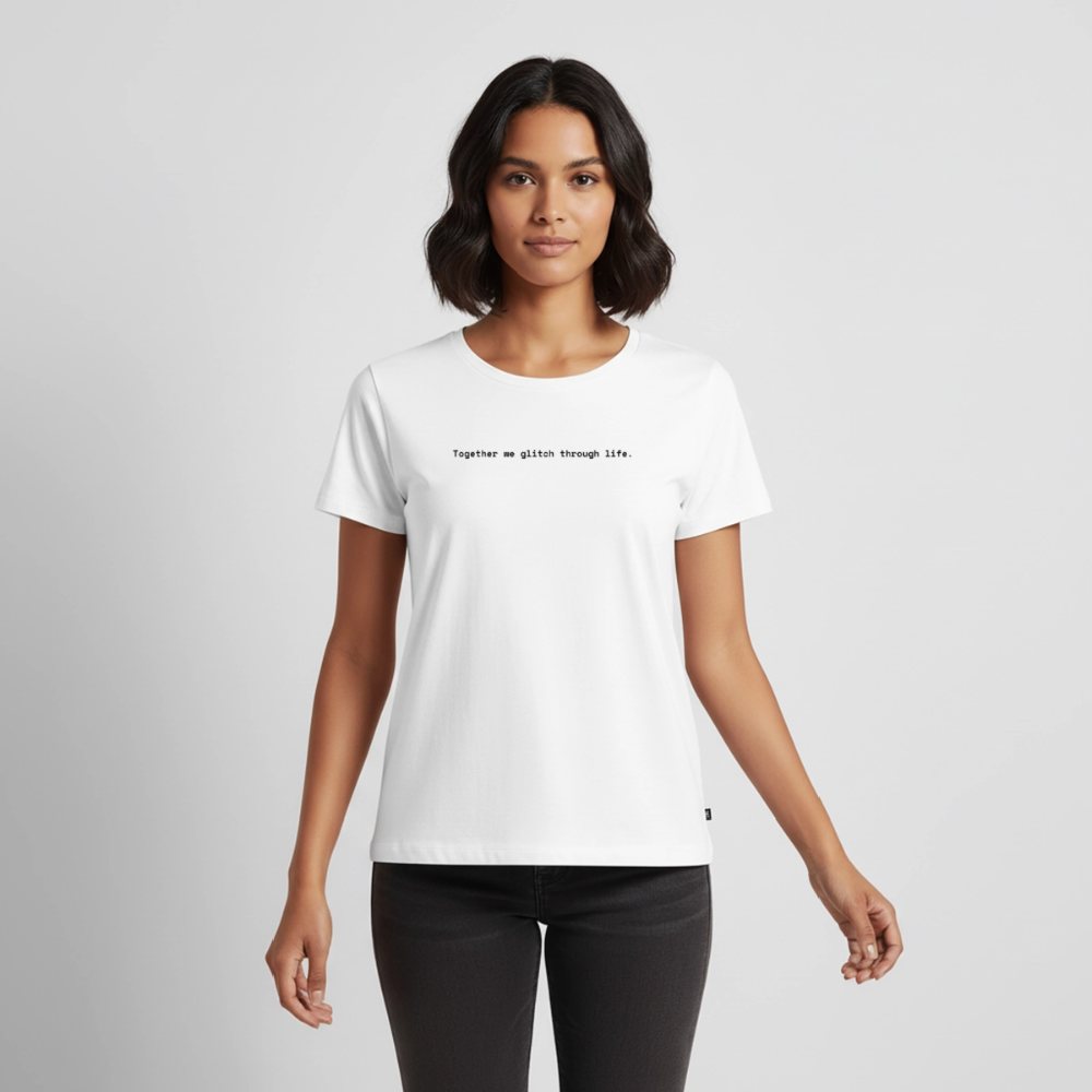 Together we glitch through life. - Frauen Premium T-Shirt - Weiß
