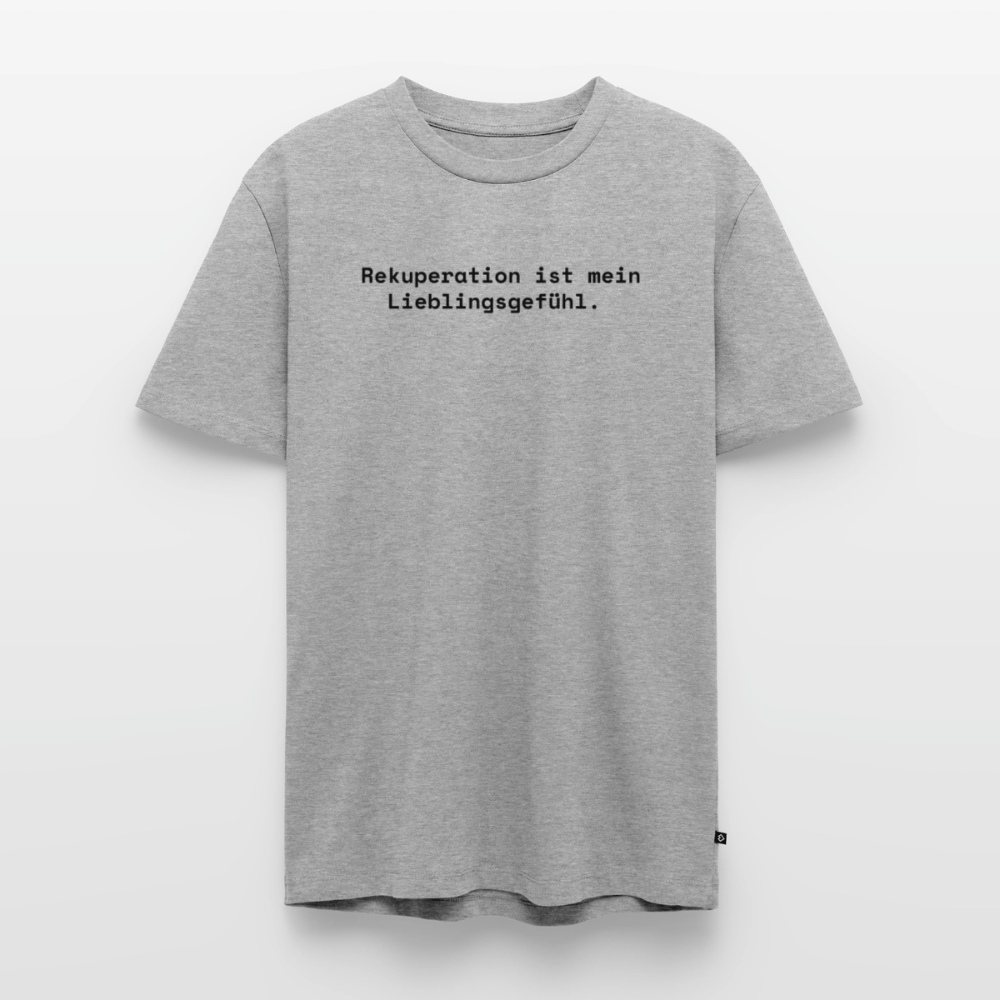 Rekuperation ist mein Lieblingsgefühl. - Männer Premium T-Shirt - Grau meliert