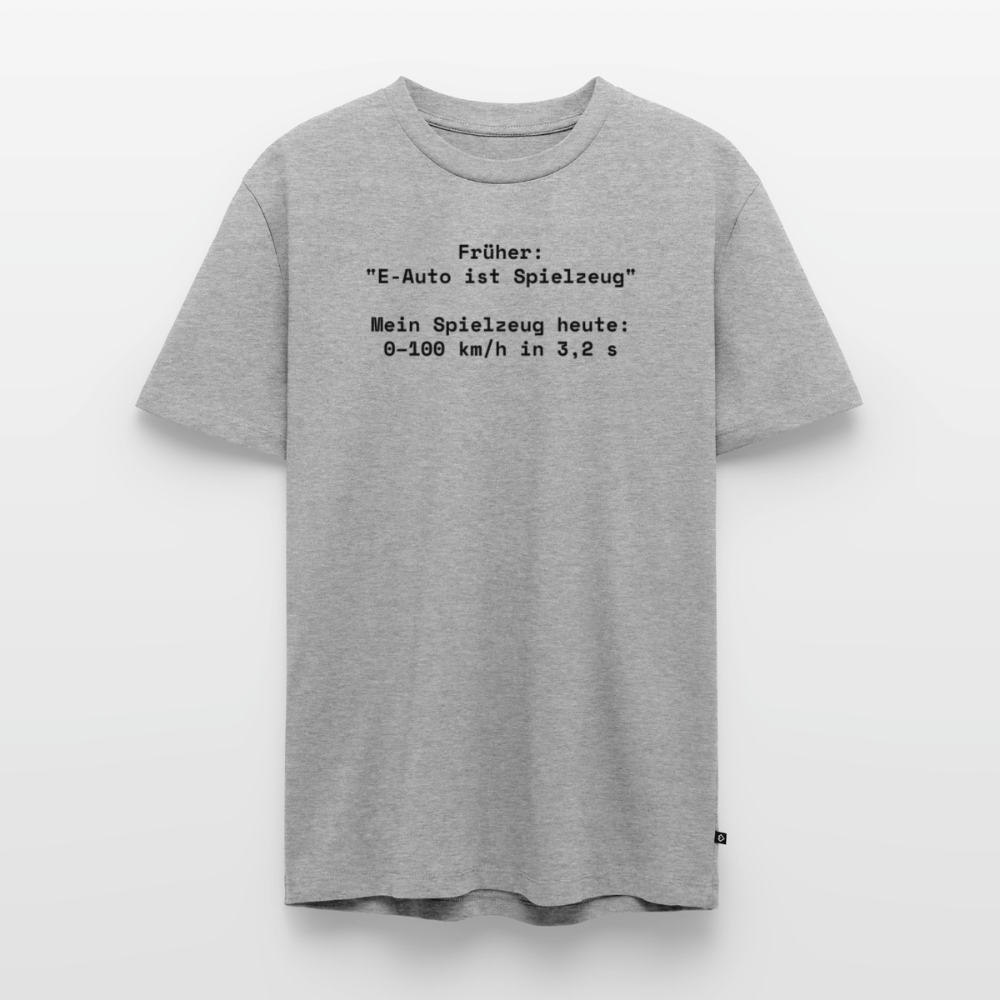 Früher: ‚E-Auto ist Spielzeug‘. Mein Spielzeug heute: 0–100 km/h in 3,2 s - Männer Premium T-Shirt - Grau meliert